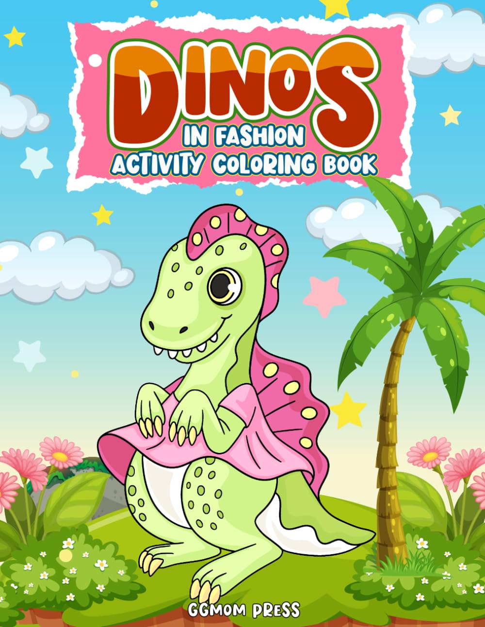 Dinos in Fashion Activity Coloring Book