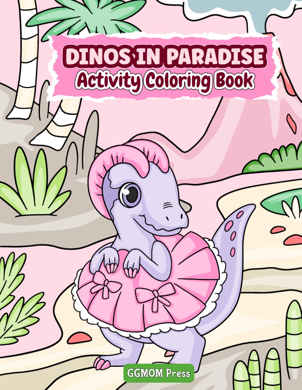 Dinos in Paradise Activity Coloring Book